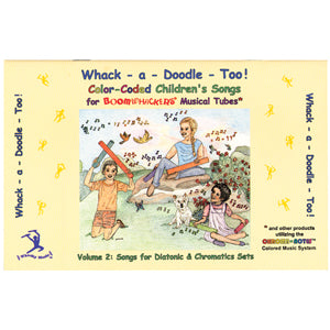 Boomwhackers Music Whack-a-Doodle Too! Songbook